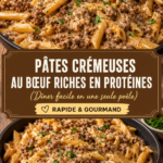 Un plat de pâtes crémeuses au bœuf, appétissant et riche en protéines.