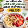 Un petit déjeuner coloré avec des options protéinées sans œufs sur une table en bois.