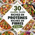 Plats colorés de recettes riches en protéines et en fibres sur une table.