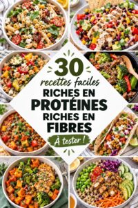 Plats colorés de recettes riches en protéines et en fibres sur une table.